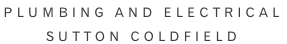 Plumbing and Electrical  Sutton ColdField